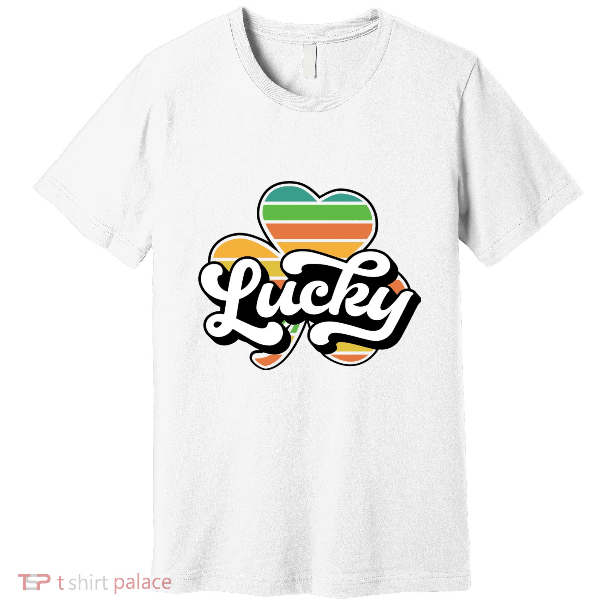 Lucky Sign Clover Leaf St Patricks Day Premium T-Shirt