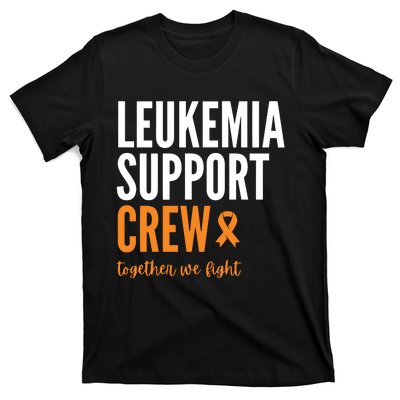 Leukemia Support Crew Together We Fight T-Shirt