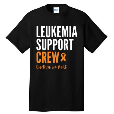 Leukemia Support Crew Together We Fight Tall T-Shirt