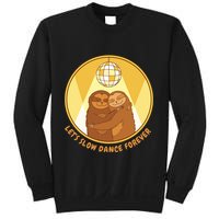 Let's Slow Dance Forever Funny Sloth Sweatshirt