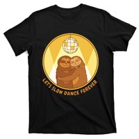 Let's Slow Dance Forever Funny Sloth T-Shirt