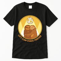 Let's Slow Dance Forever Funny Sloth Tall T-Shirt