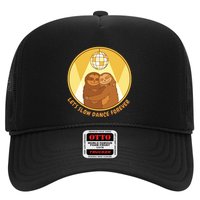 Let's Slow Dance Forever Funny Sloth Trucker Hat