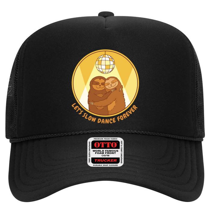Let's Slow Dance Forever Funny Sloth Trucker Hat
