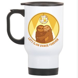 Let's Slow Dance Forever Funny Sloth Stainless Steel Travel Mug