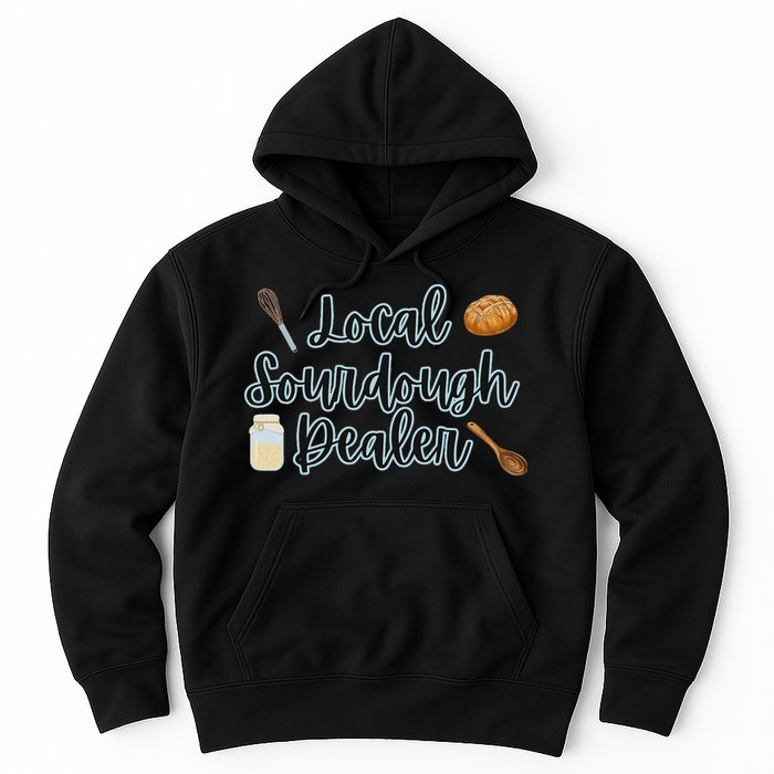 Local Sourdough Dealer Hoodie