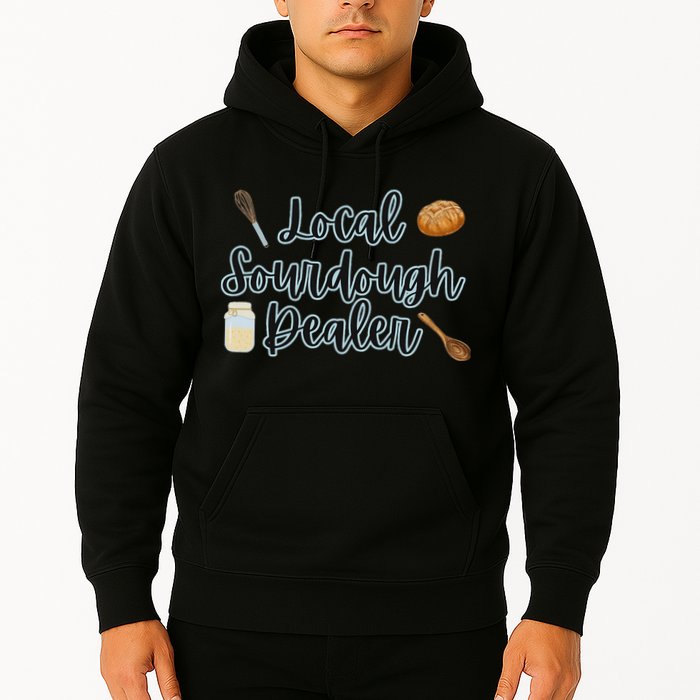 Local Sourdough Dealer Hoodie