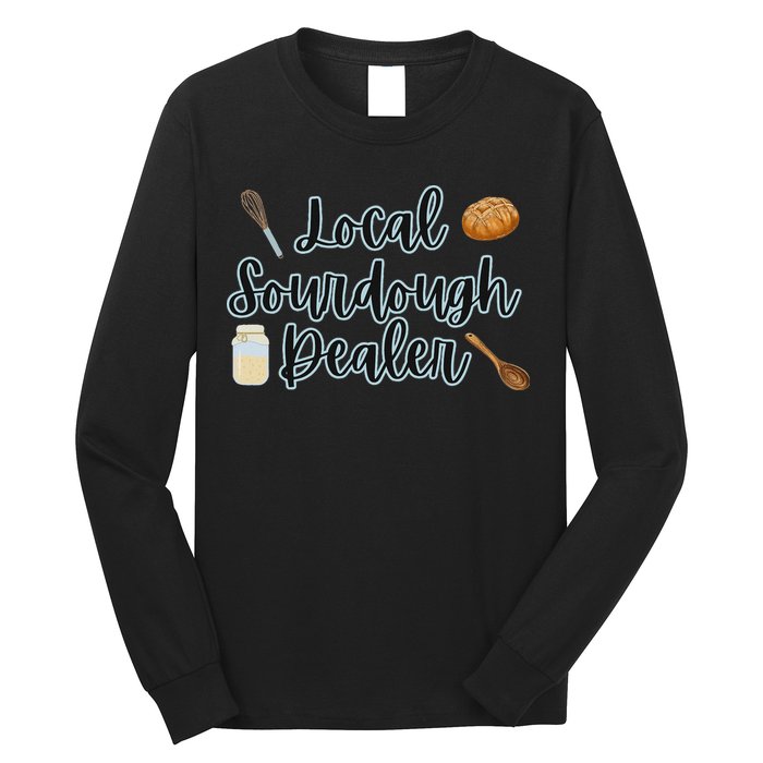 Local Sourdough Dealer Long Sleeve Shirt