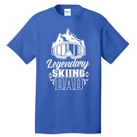 Legendary Skiing Dad Skier Father Ski Daddy Papa Father's Gift Tall T-Shirt