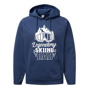 Legendary Skiing Dad Skier Father Ski Daddy Papa Father's Gift Performance Fleece Hoodie