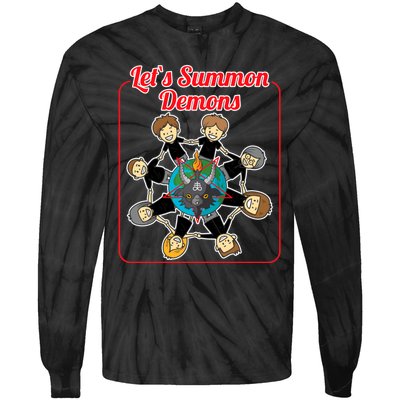 Lets Summon Demons Creepy Incantation Demons Tie-Dye Long Sleeve Shirt