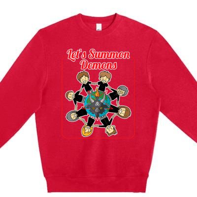 Lets Summon Demons Creepy Incantation Demons Premium Crewneck Sweatshirt