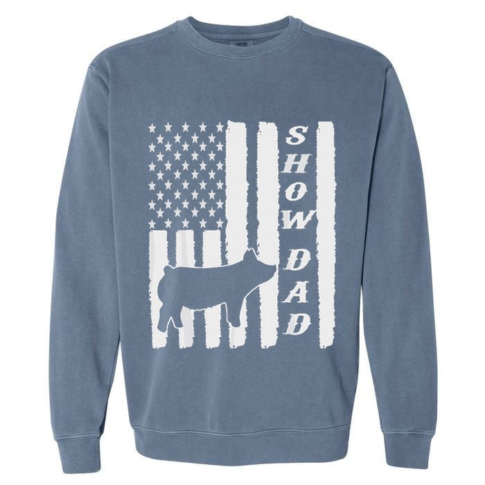 Livestock Show Dad Grungy Flag Stockshow Sow Pig Swine Garment-Dyed Sweatshirt