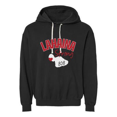 Lahaina Strong Fire Maui Wildfire Charity Lahaina Support Garment-Dyed Fleece Hoodie
