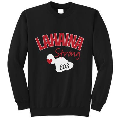 Lahaina Strong Fire Maui Wildfire Charity Lahaina Support Sweatshirt