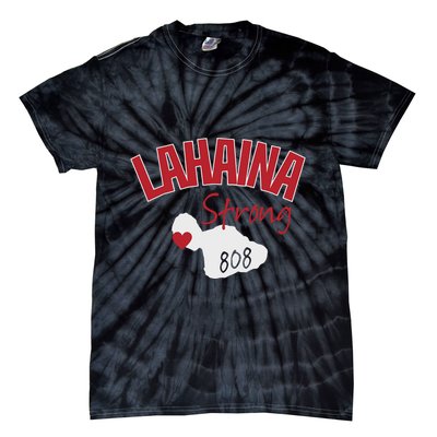 Lahaina Strong Fire Maui Wildfire Charity Lahaina Support Tie-Dye T-Shirt