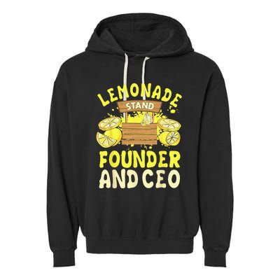 Lemonade Stand Founder And CEO Lemon Juice Citrus Drink Garment-Dyed Fleece Hoodie