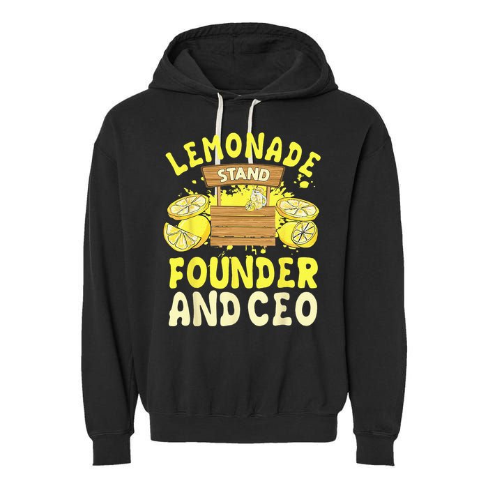 Lemonade Stand Founder And CEO Lemon Juice Citrus Drink Garment-Dyed Fleece Hoodie