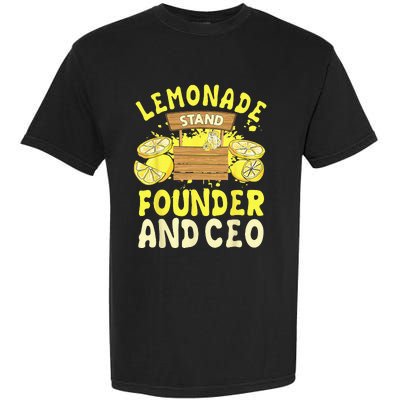 Lemonade Stand Founder And CEO Lemon Juice Citrus Drink Garment-Dyed Heavyweight T-Shirt