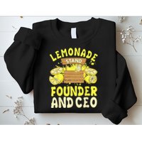 Lemonade Stand Founder And CEO Lemon Juice Citrus Drink Sweatshirt