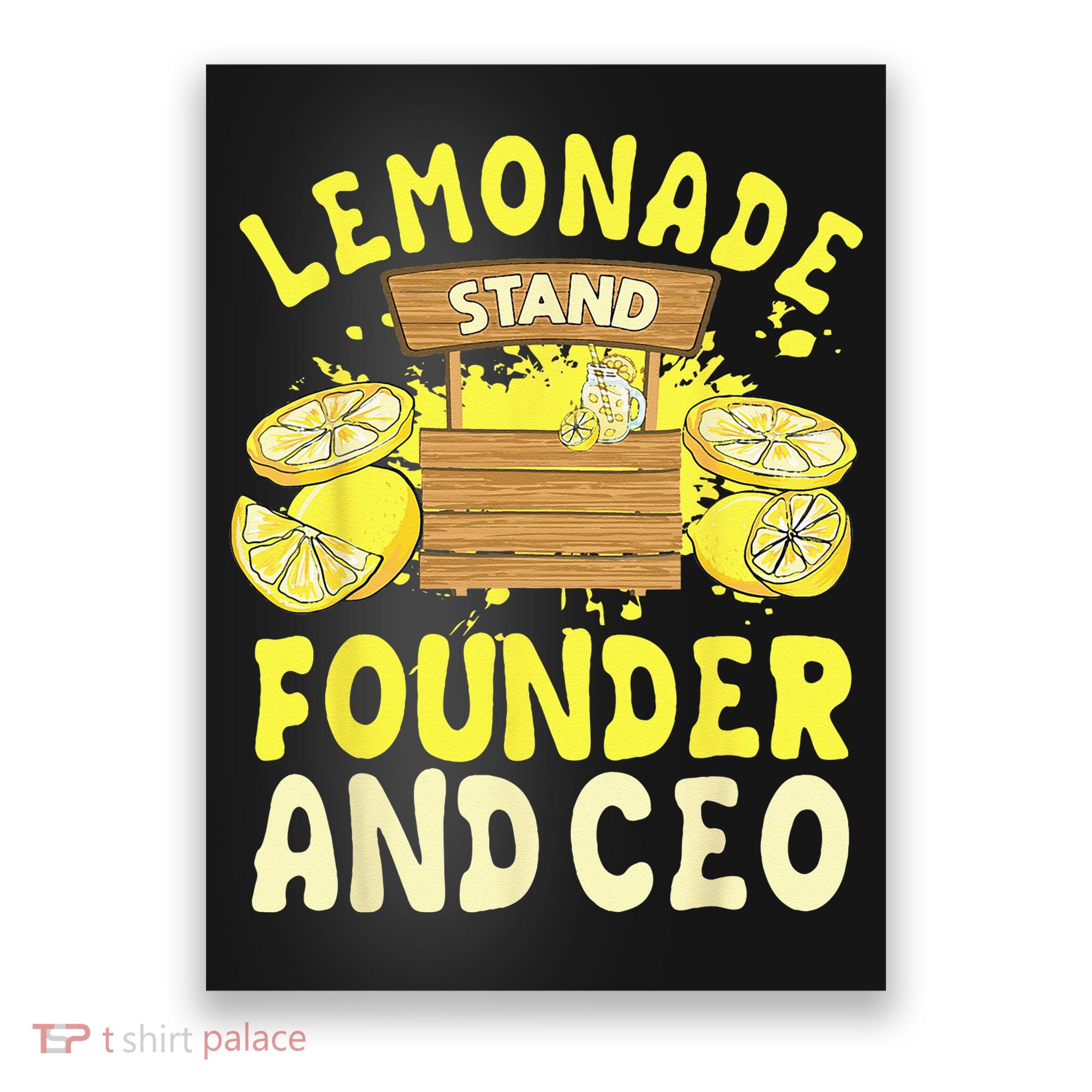 Lemonade Stand Founder And CEO Lemon Juice Citrus Drink Poster