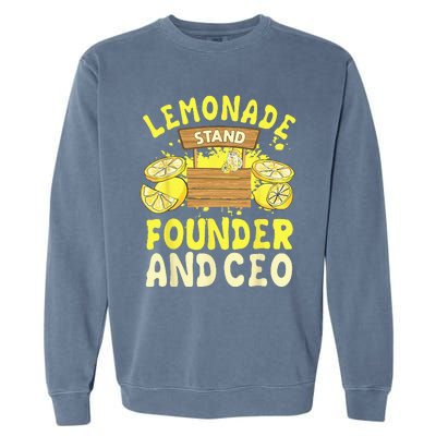 Lemonade Stand Founder And CEO Lemon Juice Citrus Drink Garment-Dyed Sweatshirt