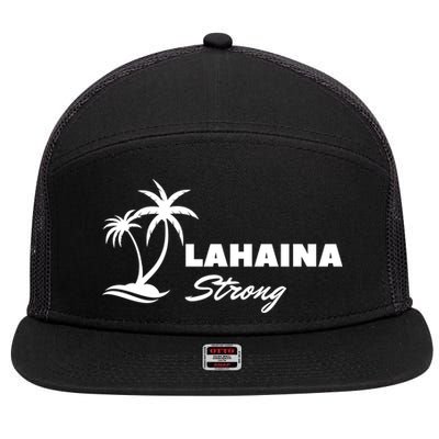 Lahaina Strong Funny Hawaii Strong 7 Panel Mesh Trucker Snapback Hat