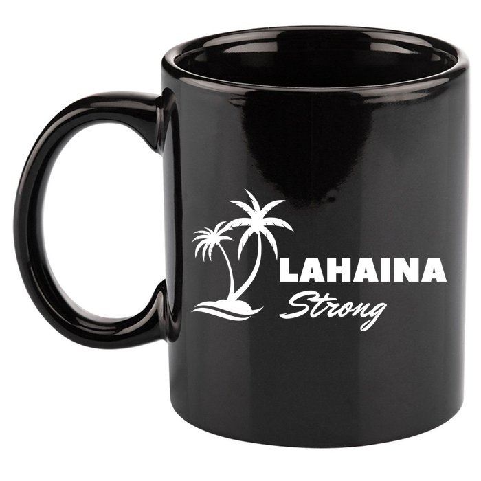 Lahaina Strong Funny Hawaii Strong 11oz C Handle Ceramic Mug