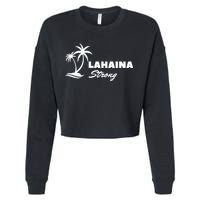 Lahaina Strong Funny Hawaii Strong Cropped Pullover Crew