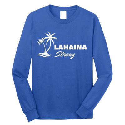 Lahaina Strong Funny Hawaii Strong Long Sleeve Shirt