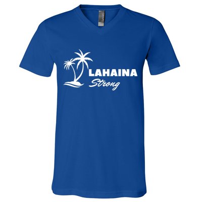 Lahaina Strong Funny Hawaii Strong V-Neck T-Shirt