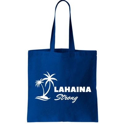 Lahaina Strong Funny Hawaii Strong Bag