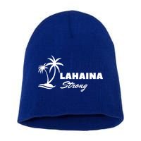 Lahaina Strong Funny Hawaii Strong Short Acrylic Beanie