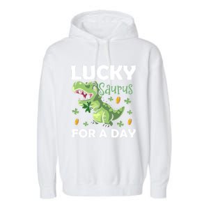 Lucky Saurus For A Day Dinosaur St Patrick's Day Vibes Gift Garment-Dyed Fleece Hoodie