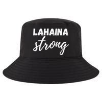 Lahaina Strong Funny Hawaii Strong Cool Comfort Performance Bucket Hat