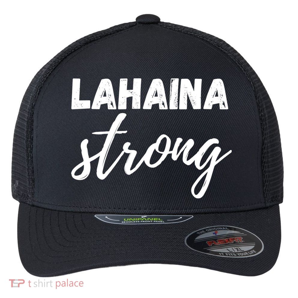 Lahaina Strong Funny Hawaii Strong Flexfit Unipanel Trucker Cap