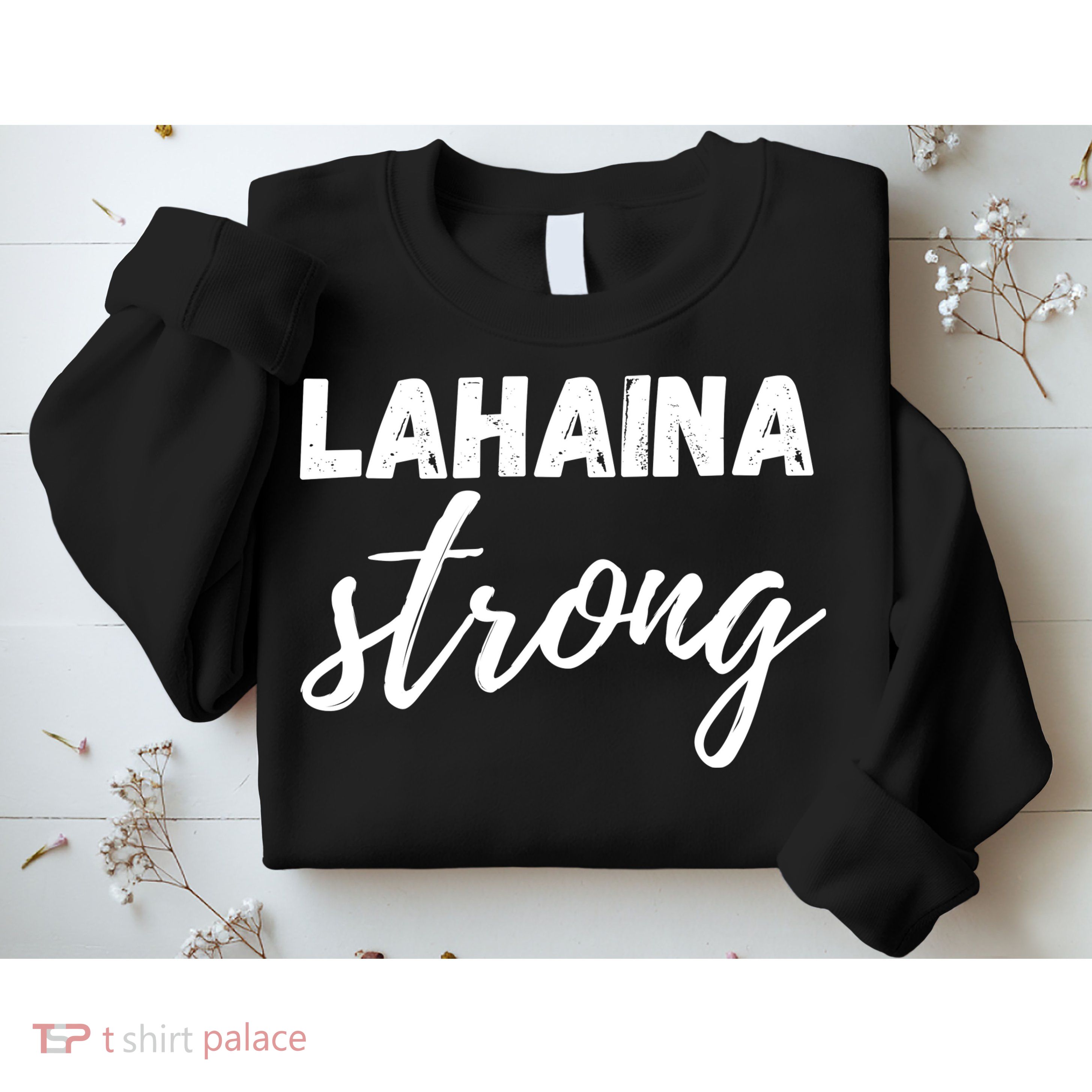 Lahaina Strong Funny Hawaii Strong Sweatshirt