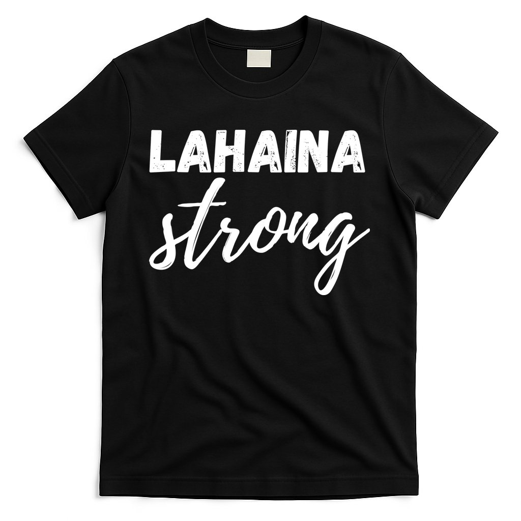 Lahaina Strong Funny Hawaii Strong T-Shirt
