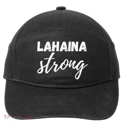 Lahaina Strong Funny Hawaii Strong 7-Panel Snapback Hat