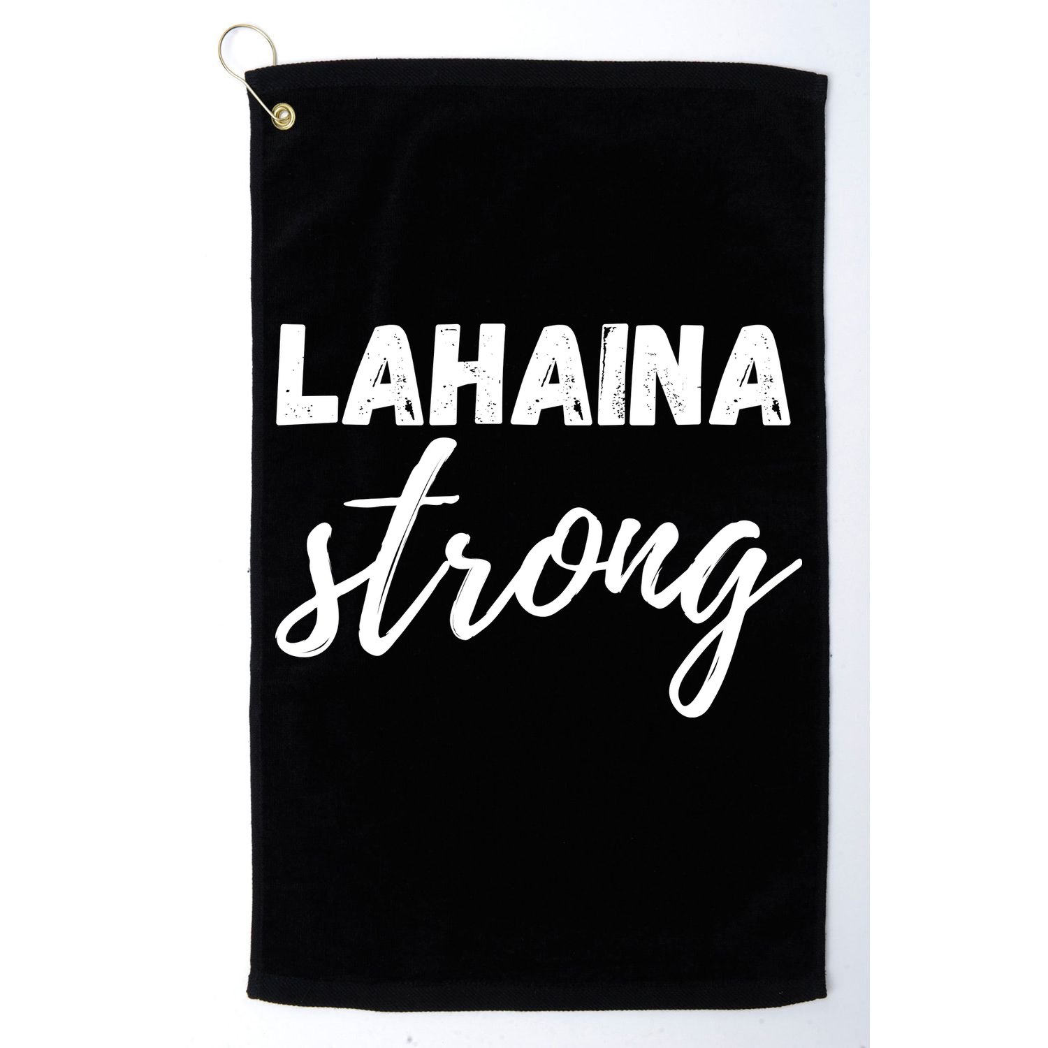 Lahaina Strong Funny Hawaii Strong Golf Towel