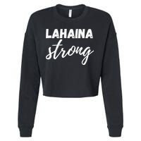 Lahaina Strong Funny Hawaii Strong Cropped Pullover Crew