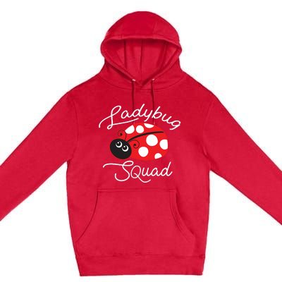 Ladybug Squad Funny Ladybug Gift Premium Pullover Hoodie