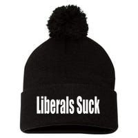 Liberals Suck Funny Anti Liberal Democrat Pom Pom 12in Knit Beanie