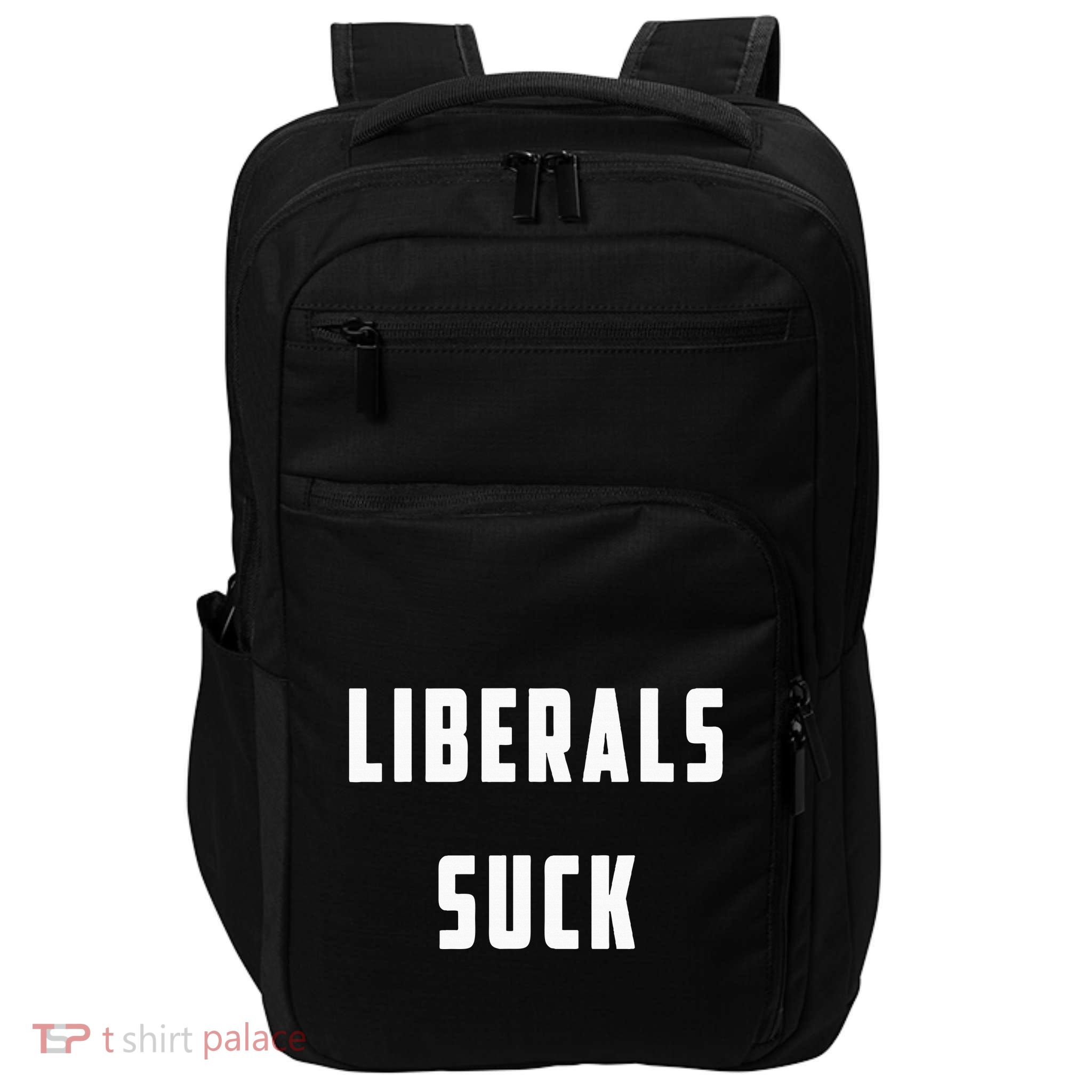 Liberals Suck Funny Liberal Impact Tech Backpack
