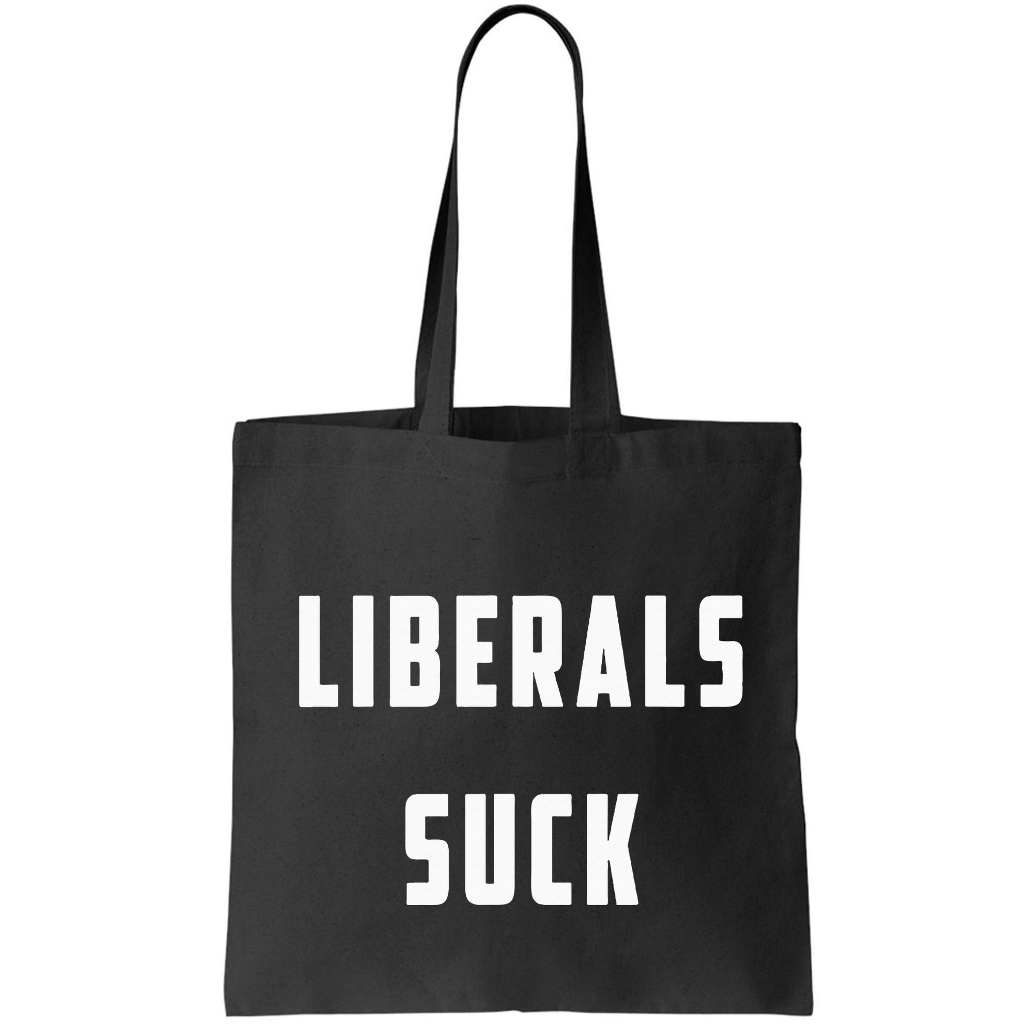 Liberals Suck Funny Liberal Bag