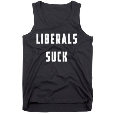 Liberals Suck Funny Liberal Tank Top