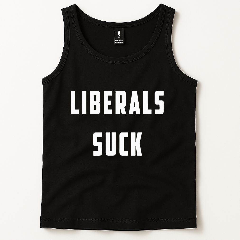 Liberals Suck Funny Liberal Tank Top