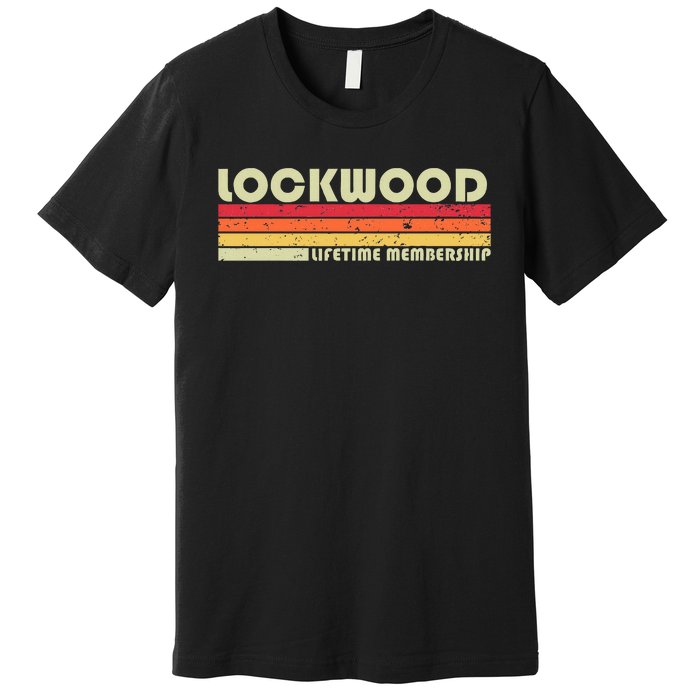 Lockwood Surname Funny Retro Vintage 90s Birthday Reunion Premium T-Shirt