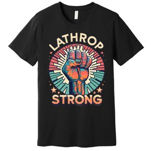 Lathrop Strong Fist Of Power Premium T-Shirt