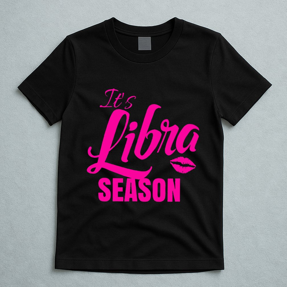 Libra S For Its Libra Season Libra Zodiac Sign T-Shirt